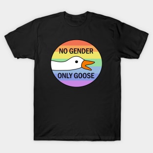 No gender only goose T-Shirt